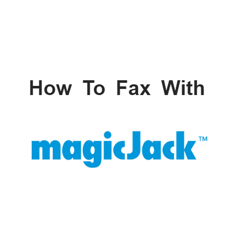 magicJack Faxing: How to Send a Fax With All magicJack Devices